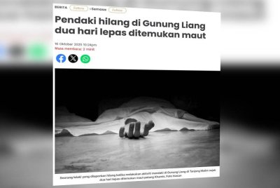 Laporan Sinar Harian mengenai pendaki hilang di Gunung Liang dua hari lepas ditemukan maut.