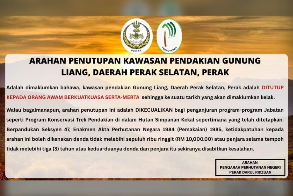 Jabatan Perhutanan Perak menerusi hantaran di Facebook memaklumkan arahan penutupan dikeluarkan Pengarah Perhutanan negeri, Datuk Mohd Basri Abdul Manaf.