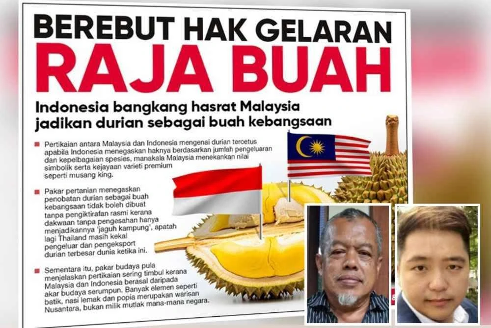 Pengusaha durian menganggap hak setiap negara untuk menentukan buah kebangsaan sendiri. Gambar kecil: Khaidir (kiri) dan Nicky