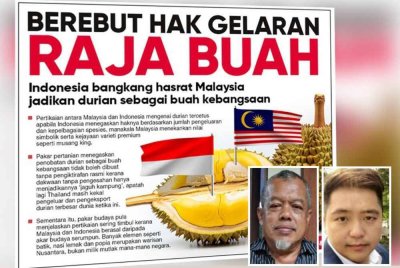Pengusaha durian menganggap hak setiap negara untuk menentukan buah kebangsaan sendiri. Gambar kecil: Khaidir (kiri) dan Nicky