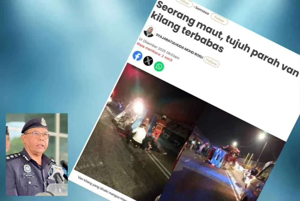 Laporan Sinar Harian pada Isnin mengenai seorang maut manakala tujuh parah apabila van kilang terbabas. Gambar kecil: Abdul Rozak