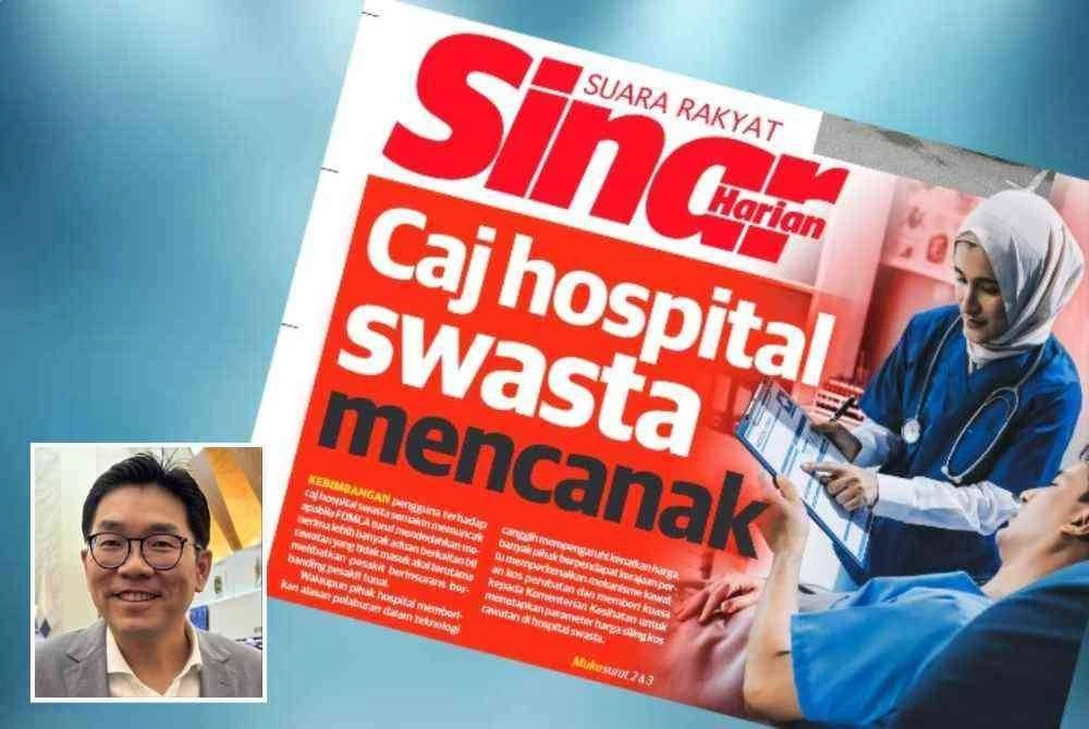 Muka depan Sinar Harian pada Rabu mengenai caj hospital swasta mencanak. Gambar kecil: Tze Tzin