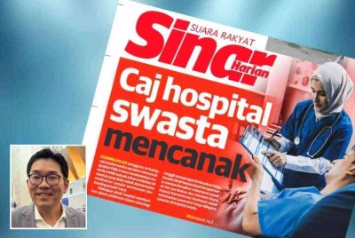 Muka depan Sinar Harian pada Rabu mengenai caj hospital swasta mencanak. Gambar kecil: Tze Tzin