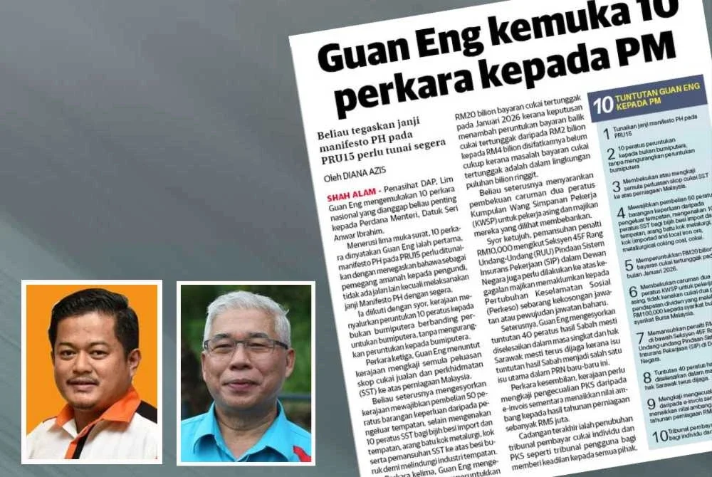 Guan Eng menghantar sepucuk surat rasmi kepada Anwar yang mengemukakan 10 perkara bagi mengembalikan keyakinan rakyat terhadap Kerajaan Perpaduan. - Gambar kecil - Mohd Hasbie (kiri) dan Hassan Karim