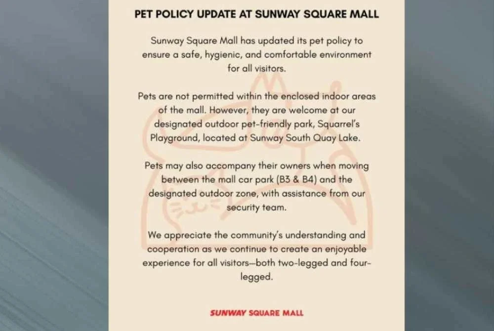 Kenyataan Sunway Square Mall tentang perkembangan terkini dasar mesra haiwan pusat beli-belah itu yang tersebar.