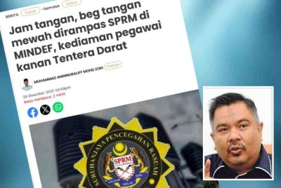 Laporan Sinar Harian mengenai jam tangan dan beg mewah dirampas di MINDEF serta di kediaman pegawai kanan Tentera Darat. Gambar kecil: Jais 