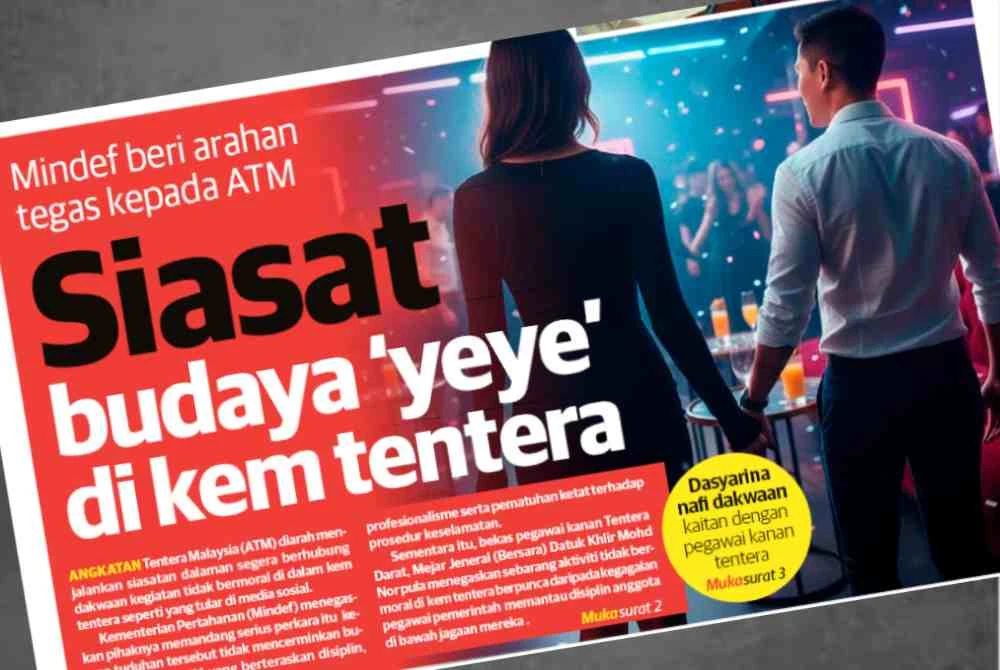 Laporan muka depan Sinar Harian pada Selasa mengenai dakwaan budaya 'yeye' di kem tentera.