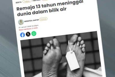 Laporan Sinar Harian berhubung kes remaja 13 tahun meninggal dunia dalam bilik air.