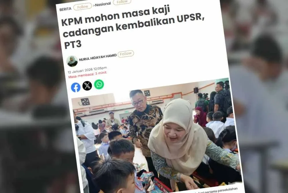 KPM pada Isnin memohon sedikit masa untuk menjalankan kajian menyeluruh berhubung cadangan mengembalikan UPSR dan PT3.