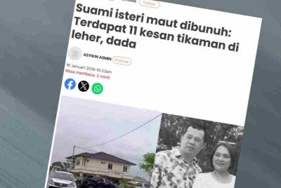 Laporan Sinar Harian mengenai terdapat 11 kesan tikaman di leher dan dada dalam kes pembunuhan pasangan suami isteri di Sri Aman.