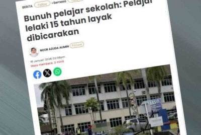 Laporan Sinar Harian berhubung kes bunuh pelajar sekolah: Pelajar lelaki 15 tahun layak dibicarakan