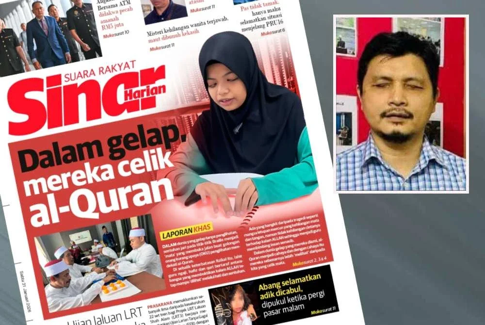 Laporan Sinar Harian mengenai cabaran guru al-Quran Braille. Gambar kecil: Zamzuri