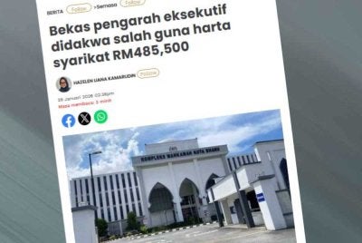 Laporan Sinar Harian berhubung bekas pengarah eksekutif didakwa salah guna harta syarikat RM485,500