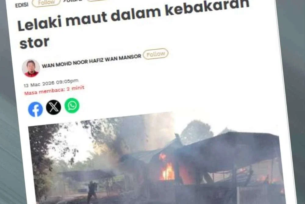 Laporan Sinar Harian berhubung lelaki maut dalam kebakaran stor