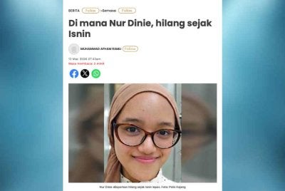 Laporan Sinar Harian pada Jumaat berhubung kehilangan wanita berusia 25 tahun itu. 