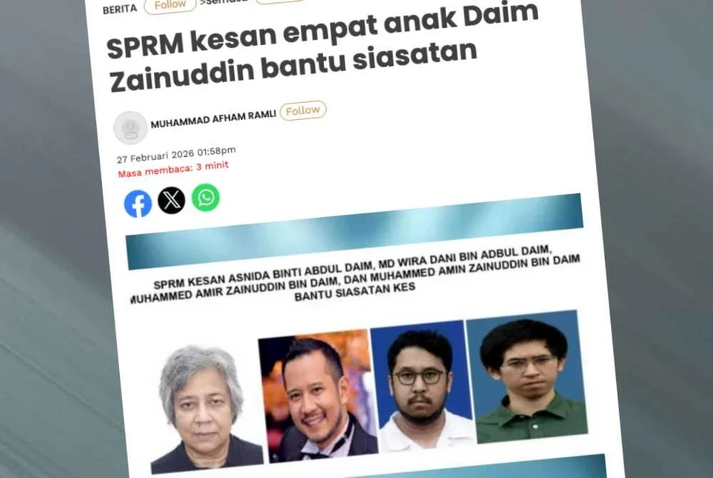 Laporan Sinar Harian pada 27 Februari lalu berhubung tindakan SPRM yang mengesan empat anak Daim bagi membantu siasatan kes rasuah dan penggubahan wang haram.