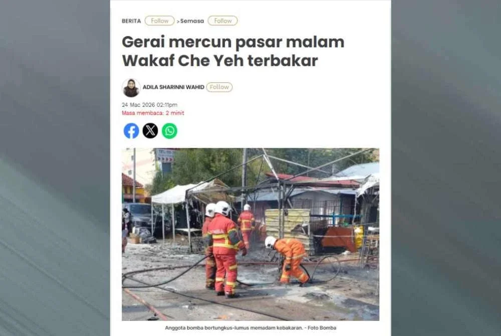 Laporan Sinar Harian pada 24 Mac berhubung kebakaran dua khemah jualan mercun di Wakaf Che Yeh.