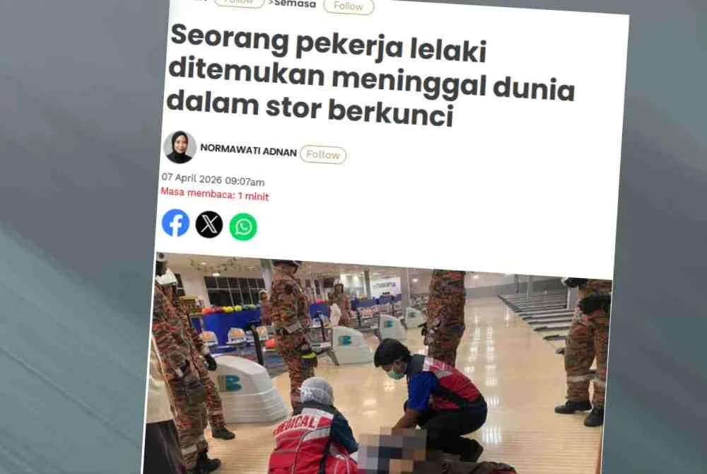 Laporan Sinar Harian pada Selasa mengenai seorang pekerja lelaki ditemukan meninggal dunia dalam stor berkunci.