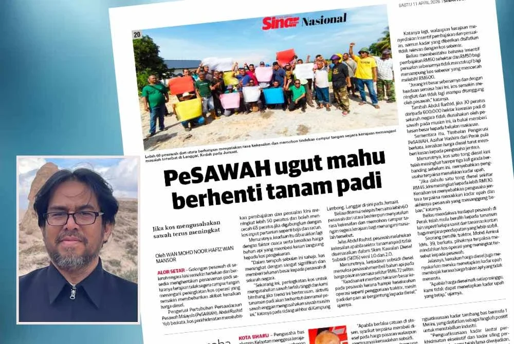 Laporan Sinar Harian mengenai tekanan yang dihadapi pesawah ekoran kenaikan harga diesel. Gambar kecil: Mukhtaruddin