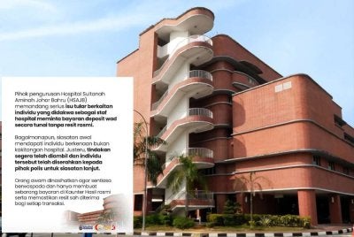 HSAJB memandang serius isu tular berkaitan individu yang didakwa sebagai staf hospital meminta bayaran deposit wad secara tunai tanpa mengeluarkan resit rasmi.