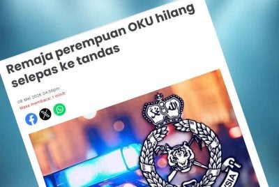 Laporan Sinar Harian mengenai kehilangan remaja perempuan OKU. 
