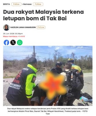 Laporan Sinar Harian pada 29 Jun lalu berhubung insiden letupan bom di Tak Bai yang mencederakan dua rakyat Malaysia. 