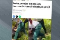 Laporan Sinar Harian pada Sabtu mengenai tular pelajar dibelasah beramai-ramai di kebun sawit. 