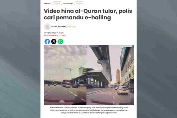 Laporan Sinar Harian mengenai polis cari pemandu e-hailing berikutan video hina al-Quran tular.