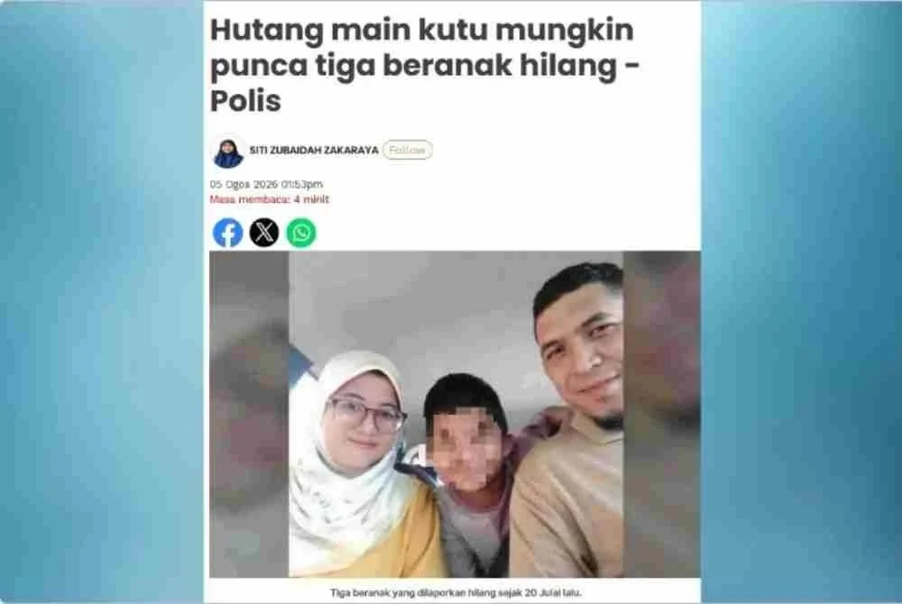 Laporan Sinar Harian pada Rabu mengenai hutang main kutu mungkin punca tiga beranak hilang.