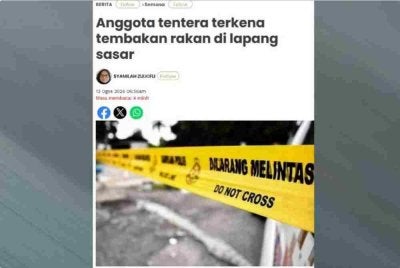Laporan Sinar Harian pada Khamis mengenai seorang anggota tentera terkena tembakan rakan di lapang sasar.