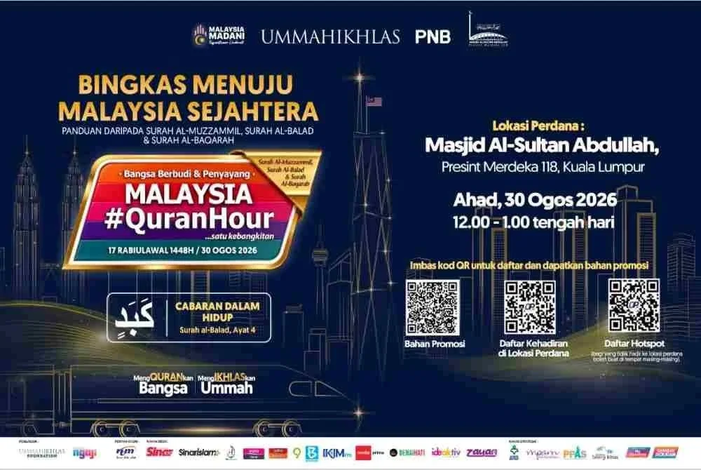 Malaysia #QuranHour 2026 pada 30 Ogos ini mengetengahkan tema 'Bingkas Menuju Malaysia Sejahtera'.