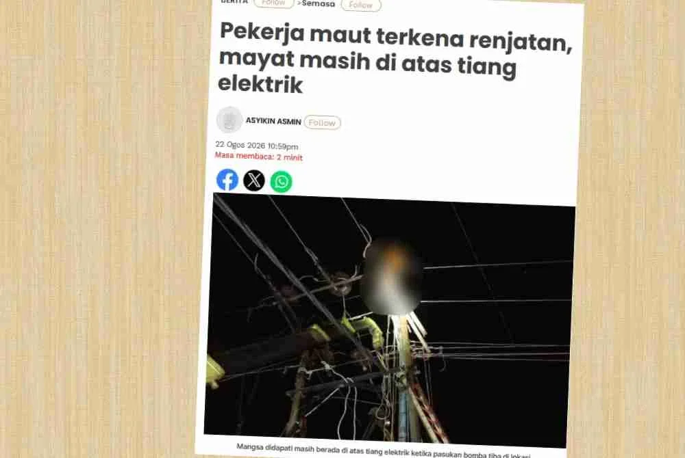 Laporan Sinar Harian mengenai seorang pekerja maut akibat terkena renjatan elektrik.