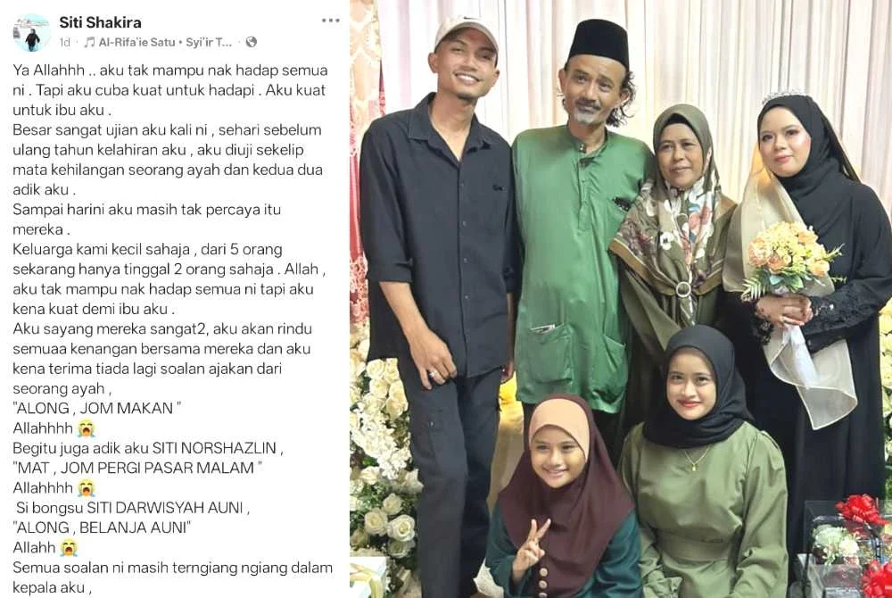 Luahan anak sulung kepada mangsa kemalangan lori JIM Rabu lalu. Gambar kanan: Foto kenangan Siti Nor Shakira (berdiri, kanan) bersama keluarganya.