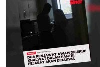  Tindakan dua penjawat awam Kementerian Kesihatan yang didakwa sering masuk berdua-duaan ke pantri pejabat tanpa alasan jelas sejak kira-kira tiga bulan lalu membawa kepada penahanan kes khalwat. 