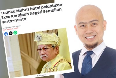Muhammad Hariz dan laporan Sinar Harian mengenai kenyataan Tuanku Muhriz yang membatalkan pelantikan Exco.