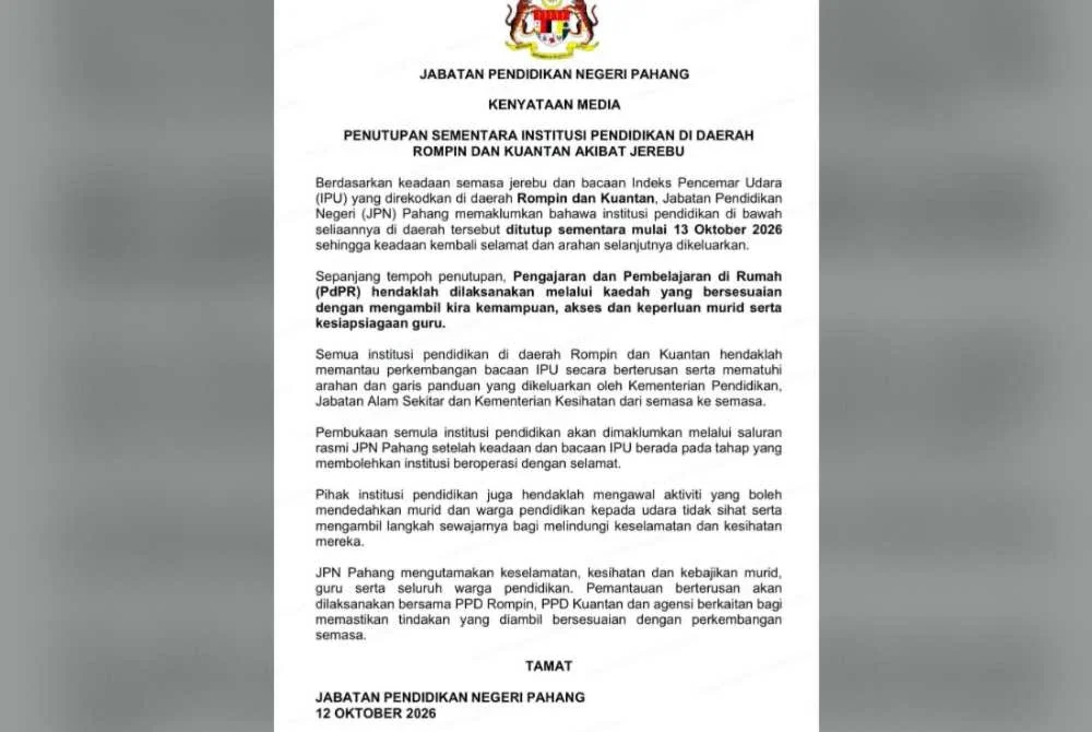 JPN Pahang memaklumkan penutupan itu berkuat kuasa mulai esok sehingga keadaan kembali selamat dan arahan selanjutnya dikeluarkan.